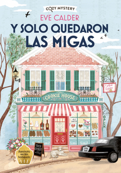 Paperback Y solo quedaron las migas (Cozy Mystery) [Spanish] Book