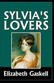 Paperback Sylvia's Lovers Illustrated Book