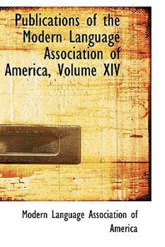Paperback Publications of the Modern Language Association of America, Volume XIV Book