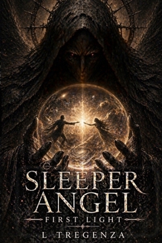 The Sleeper Angel: First Light