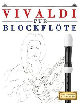 Paperback Vivaldi Für Blockflöte: 10 Leichte Stücke Für Blockflöte Anfänger Buch [German] Book