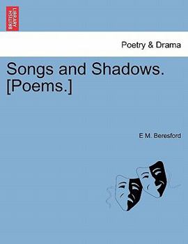 Songs and Shadows. [Poems.]