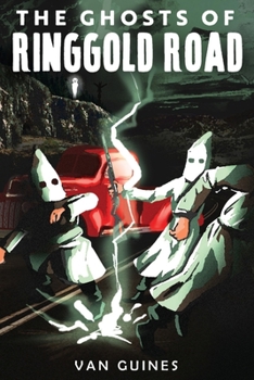 Paperback The Ghosts of Ringgold Road Book