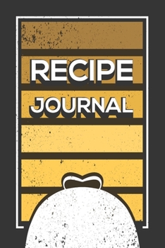 Paperback Recipe Journal: My Recipe Journal - Blank Recipe Book to Write in Book