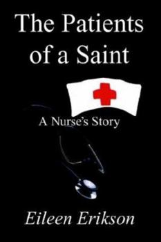 Paperback The Patients of a Saint: A Nurses Story Book