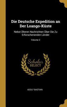 Die Deutsche Expedition an Die Loangokuste