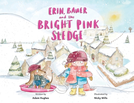 Paperback Erin, Bauer and The Bright Pink Sledge Book