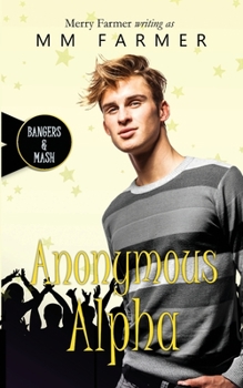 Anonymous Alpha - Book #7 of the Bangers & Mash