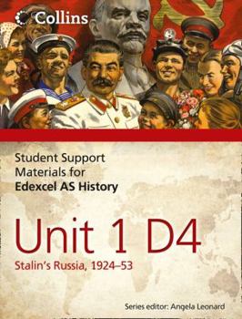 Paperback Edexcel AS Unit 1 Option D4: Stalin s Russia, 1924-53 (Student Support Materials for History) Book