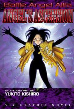 Paperback Battle Angel Alita, Volume 9: Angel's Ascencion Book