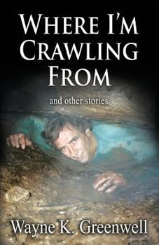 Paperback Where I'm Crawling From: and other stories Book