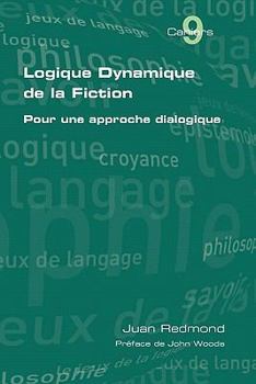 Paperback Logique dynamique de la fiction. Pour une approche dialogique [French] Book