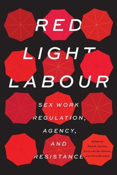 Paperback Red Light Labour: Sex Work Regulation, Agency, and Resistance Book