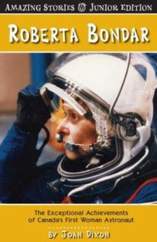 Paperback Roberta Bondar (Jr): The Exceptional Achievements of Canada's First Woman Astronaut Book