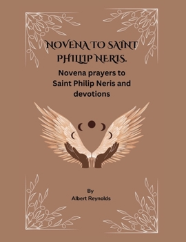Paperback Novena to Saint Philip Neri's: Novena Prayers to Saint Philip Neris and devotions Book