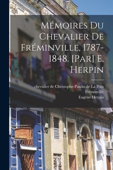 Paperback Mémoires du chevalier de Fréminville, 1787-1848. [Par] E. Herpin [French] Book