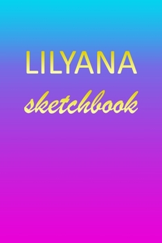 Paperback Lilyana: Sketchbook - Blank Imaginative Sketch Book Paper - Pink Blue Gold Custom Letter L Personalized Cover - Teach & Practic Book