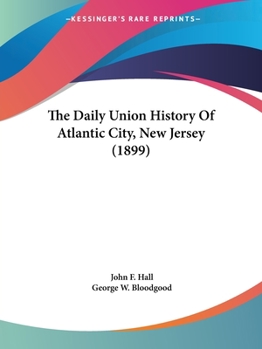 The Daily Union History Of Atlantic City, New Jersey