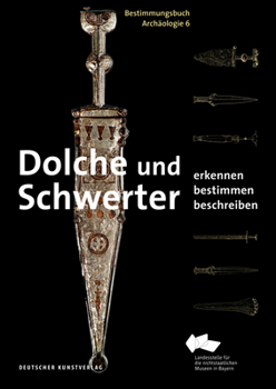 Perfect Paperback Dolche Und Schwerter: Erkennen. Bestimmen. Beschreiben [German] Book