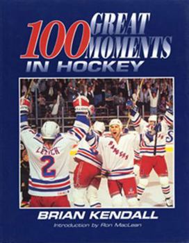 Hardcover One Hundred Greatest Moments in Hockey Book