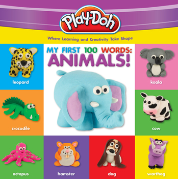 Hardcover PLAY-DOH: My First 100 Words: Animals Book