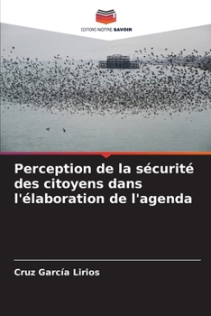 Paperback Perception de la sécurité des citoyens dans l'élaboration de l'agenda [French] Book