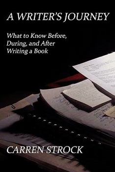 Paperback A Writer's Journey: What to Know Before, During, and After Writing a Book