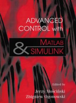 Hardcover Advanced Control with MATLAB and Simulink Book