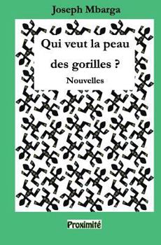 Paperback Qui veut la peau des gorilles ?: Nouvelles [French] Book