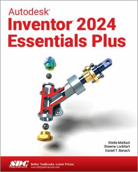 Paperback Autodesk Inventor 2024 Essentials Plus Book