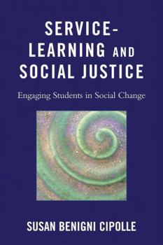 Paperback Service-Learning and Social Justice: Engaging Students in Social Change Book