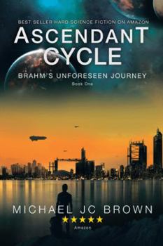 Paperback Ascendant Cycle: Brahm's Unforeseen Journey Book