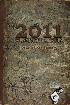 Paperback 2011, el año de la lepra [Spanish] Book