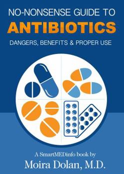 Paperback No-Nonsense Guide to Antibiotics: Dangers, Benefits & Proper Use Book