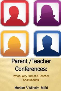 Paperback Parent/Teacher Conferences: What Every Parent & Teacher Should Know Book