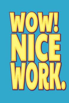 Wow! Nice Jobe: Employee Appreciation Gift for Your Employees, Coworkers, or Boss