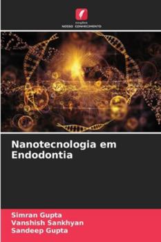 Nanotecnologia em Endodontia (Portuguese Edition)