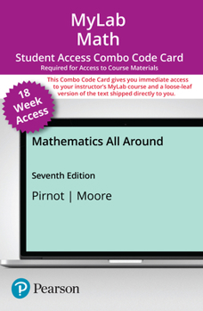 Mylab Math with Pearson Etext - Combo Access Card - For Mathematics All Around - 18 Weeks