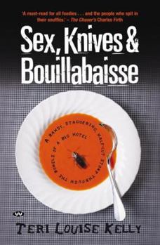 Paperback Sex, Knives and Bouillabaisse Book