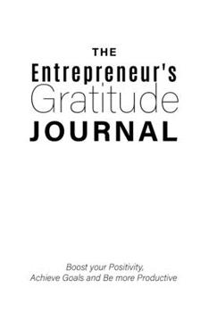 The Entrepreneur's Gratitude Journal Hustlers Boss Business Owner: White Daily Notebook Size 6x9 Inches 120 Pages