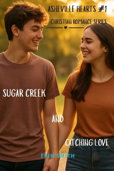 Asheville Hearts #1: Sugar Creek and Catching Love