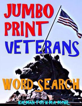 Paperback Jumbo Print Veterans Word Search: 133 Extra Large Print Patriotic Defense Themed Puzzles Book