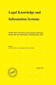Paperback Legal Knowledge and Information Systems: Jurix 2023: The Thirty-Sixth Annual Conference, Maastricht, the Netherlands, 18-20 December 2023 Book