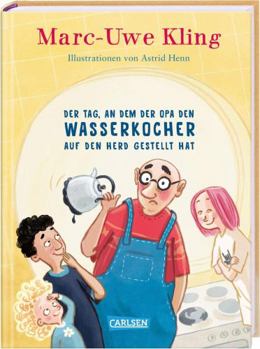 Hardcover Der Tag, an dem der Opa den Wasserkocher auf den Herd gestellt hat Book