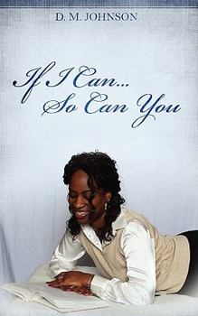 Paperback If I Can...So Can You!!! Book