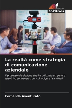 Paperback La realtà come strategia di comunicazione aziendale [Italian] Book