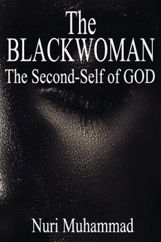 Paperback The Black Woman: The 2nd Self of God Book
