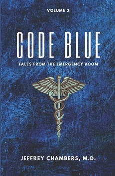 Paperback Code Blue: Tales From the Emergency Room, Volume 3 Book