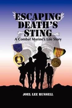 Paperback Escaping Death's Sting: A Combat Marine 's Life Story Book