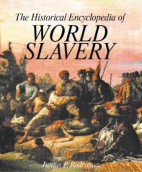 Hardcover The Historical Encyclopedia of World Slavery (2 Volume Set) Book